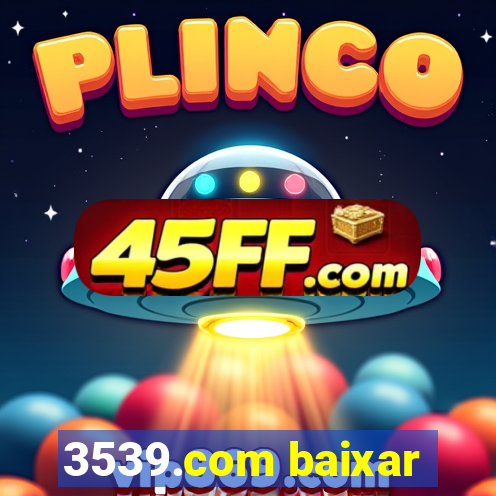 3539.com baixar